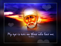 My eye is ever on those who love me sai baba