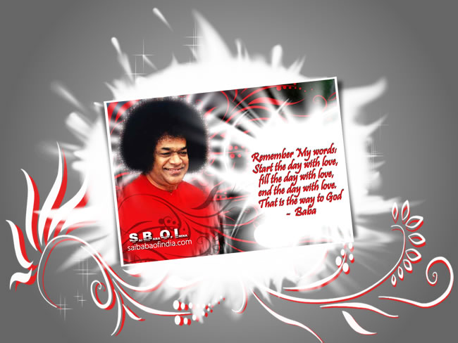 START THE DAY WITH LOVE...SRI SATHYA SAI BABA